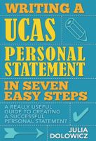 Writing a Ucas Personal Statement in Seven Easy Steps 1845284518 Book Cover