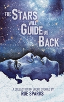 The Stars Will Guide Us Back 1737166402 Book Cover