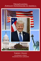 Trumplandia : Populist Nationalism in America 1680532235 Book Cover