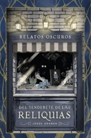 relatos oscuros del tenderete de las reliquias (Spanish Edition) B0GNH7GNVS Book Cover