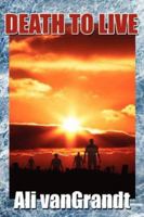 Death to Live 1434318745 Book Cover