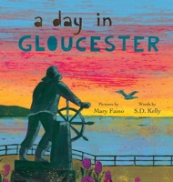 A Day in Gloucester: Scenes from America's Oldest Seaport 1732208557 Book Cover