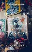 The Timeless Canvas: A Journey through Art History 1446797155 Book Cover