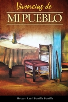 Vivencias de mi Pueblo (Spanish Edition) 999618806X Book Cover