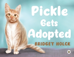 Pickle Gets Adopted 1839345047 Book Cover