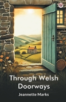 Through Welsh Doorways 1547057319 Book Cover