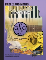 Ultpr2   Ultimate Music Theory Prep Rudiments 2 098095567X Book Cover