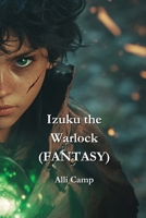 Izuku the Warlock (FANTASY) B0DPVQVHKS Book Cover