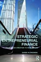 Strategic Entrepreneurial Finance: From Value Creation to Realization 0415633567 Book Cover