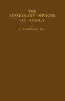 The Missionary Heroes Of Africa 0837117380 Book Cover