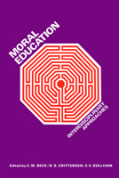Moral Education: Interdisciplinary Approaches 1442631546 Book Cover