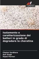 Isolamento e caratterizzazione dei batteri in grado di degradare la cheratina 6630214501 Book Cover