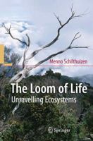 The Loom of Life: Unravelling Ecosystems 3540680519 Book Cover