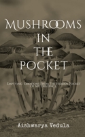 Mushrooms In The Pocket B0B38S7QR2 Book Cover