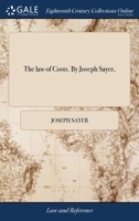 The law of Costs. By Joseph Sayer, 1170003419 Book Cover