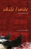 While I Write: New And Selected Poems 9350290383 Book Cover
