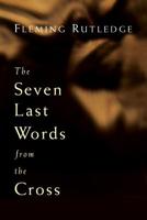 The Seven Last Words from the Cross 0802827861 Book Cover