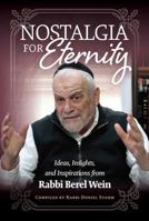 Nostalgia for Eternity: Ideas, insights, and inspirations from Rabbi Berel Wein 168025605X Book Cover