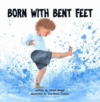 Born with Bent Feet 1365402126 Book Cover
