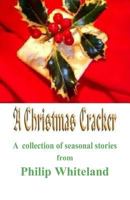 A Christmas Cracker: A collection of seasonal stories 0955431034 Book Cover