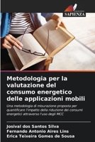 Metodologia per la valutazione del consumo energetico delle applicazioni mobili 6207264843 Book Cover