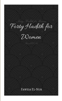 Forty Hadith for Women 1326753339 Book Cover