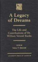A Legacy of Dreams 0761812857 Book Cover