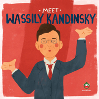 Meet Wassily Kandinsky (Meet the Artist) B09ZFNLBJ6 Book Cover