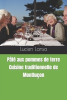 Pâté aux pommes de terre: Cuisine traditionnelle de Montluçon B0BYR893LY Book Cover