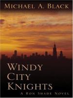 Windy City Knights 1410402266 Book Cover