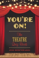 You're On!: The Theatre Quiz Book 1510723005 Book Cover