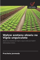 Wplyw azotanu olowiu na Vigna unguiculata (Polish Edition) 6209807941 Book Cover