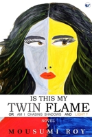 Is This My Twin Flame or Am I Chasing Shadows & Light ? 9356486476 Book Cover