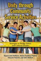 Unity through Community Service Activities: Strategies to Bridge Ethnic and Cultural Divides 0786441089 Book Cover