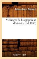 Mélanges de biographie et d'histoire 2012586104 Book Cover