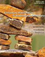 Elementary Mathematics Is Anything but Elementary: Content and Methods From A Developmental Perspective 0618928170 Book Cover