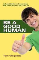 Be A Good Human 8188479799 Book Cover