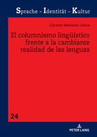 El columnismo lingueístico frente a la cambiante realidad de las lenguas 3631908016 Book Cover