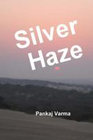 Silver Haze 1499686595 Book Cover