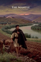 The Mantle: A Novel of the Prophet Elisha (The Unsung) B0HG9F9KGX Book Cover