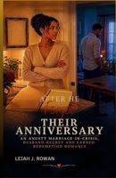 After He Forgot Their Anniversary: An Angsty Marriage-In-Crisis, Husband-Regret And Earned-Redemption Romance (She Chose Herself) B0HD88M547 Book Cover