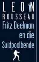 Fritz Deelman en die Suidpoolbende 0798144033 Book Cover
