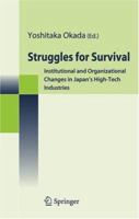 Struggles for Survival: Institutional and Organizational Changes in Japan's High-Tech Industries 4431288740 Book Cover