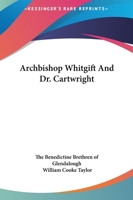 Archbishop Whitgift And Dr. Cartwright 1162829168 Book Cover