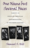 One Name but Several Faces: Variety in Popular Christian Denominations in Southern History (Georgia Southern University Jack N. and Addie D. Averitt Lecture Series , No 5) 0820317926 Book Cover