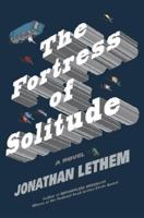 The Fortress of Solitude 0375724885 Book Cover