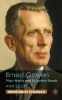 Ernest Gowers: Plain Words and Forgotten Deeds 0230580254 Book Cover