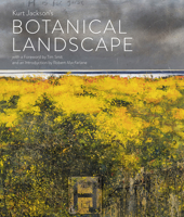 Kurt Jackson's Botanical Landscape 1848223226 Book Cover