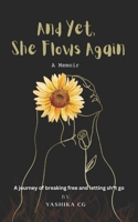 And Yet, She Flows Again: A journey of breaking free and letting sh*t go B0CQ5648KW Book Cover