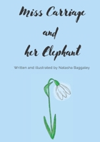 Miss Carriage and her Elephant B09RM5XH6V Book Cover